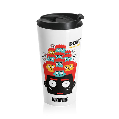 Don’t Overthink Designer Travel Tumbler - VintaVibe.com
